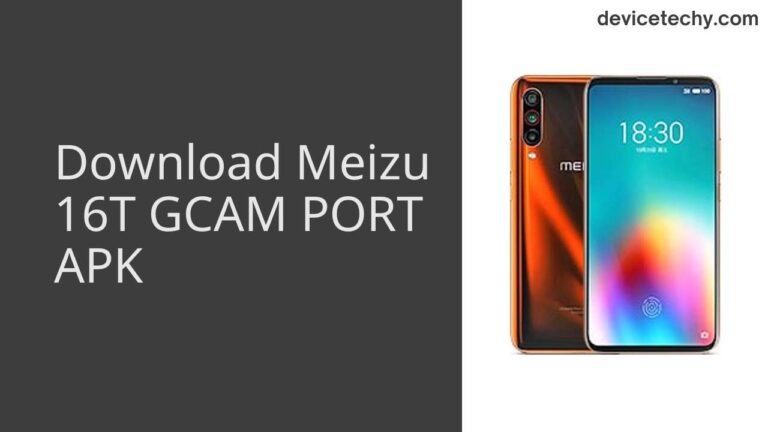 Download Meizu 16T GCAM Port APK