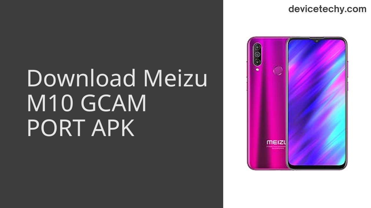 Meizu M10 GCAM PORT APK Download