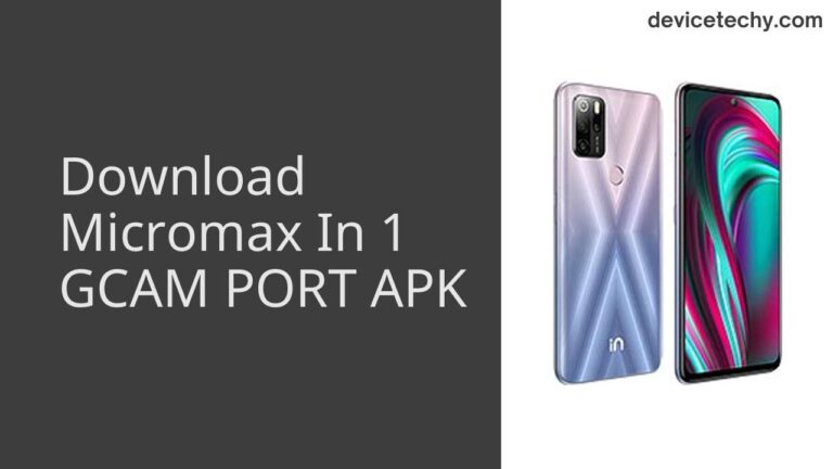 Download Micromax In 1 GCAM Port APK