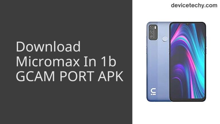 Download Micromax In 1b GCAM Port APK