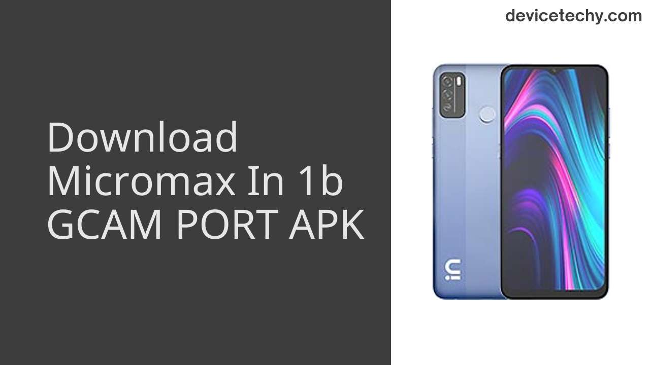 Micromax In 1b GCAM PORT APK Download