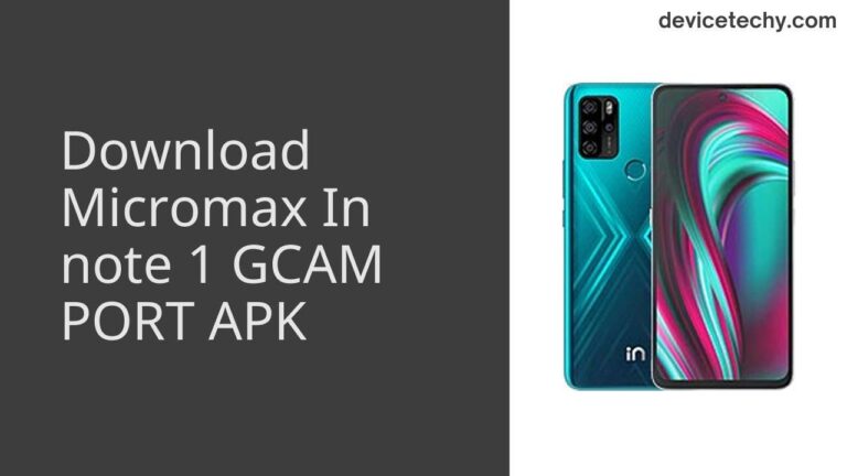 Download Micromax In note 1 GCAM Port APK