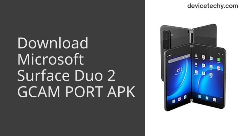 Download Microsoft Surface Duo 2 GCAM Port APK