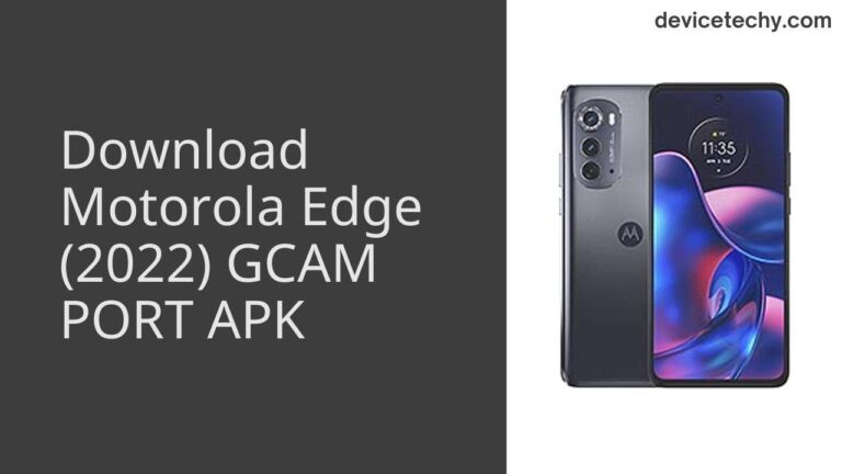 Download Motorola Edge (2022) GCAM Port APK