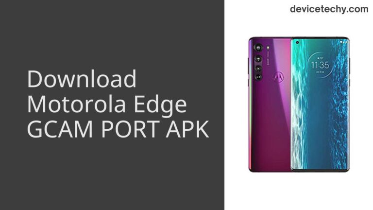 Download Motorola Edge GCAM Port APK