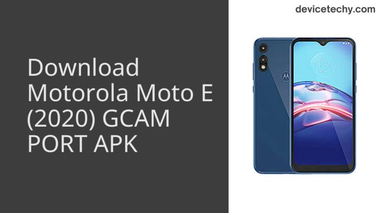 Download Motorola Moto E (2020) GCAM Port APK