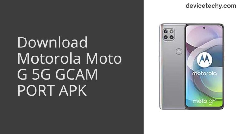 Download Motorola Moto G 5G GCAM Port APK