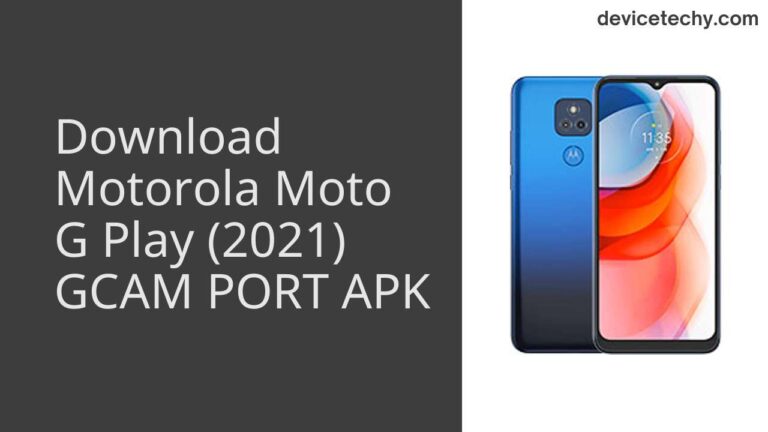 Download Motorola Moto G Play (2021) GCAM Port APK