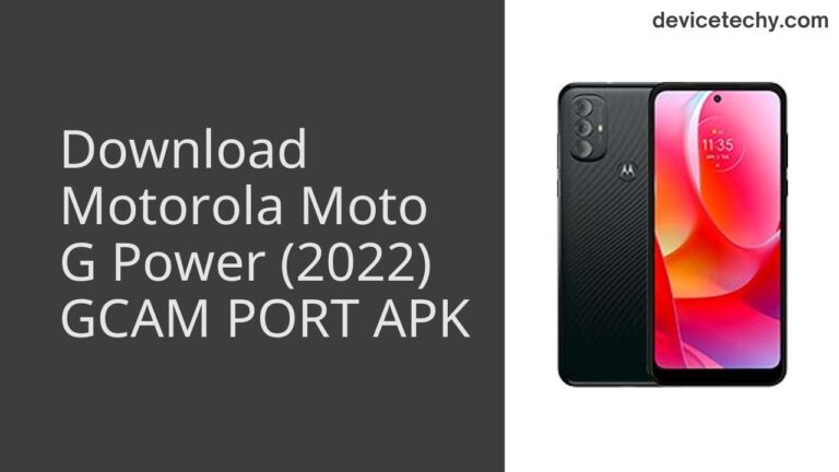 Download Motorola Moto G Power (2022) GCAM Port APK