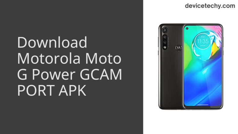 Download Motorola Moto G Power GCAM Port APK