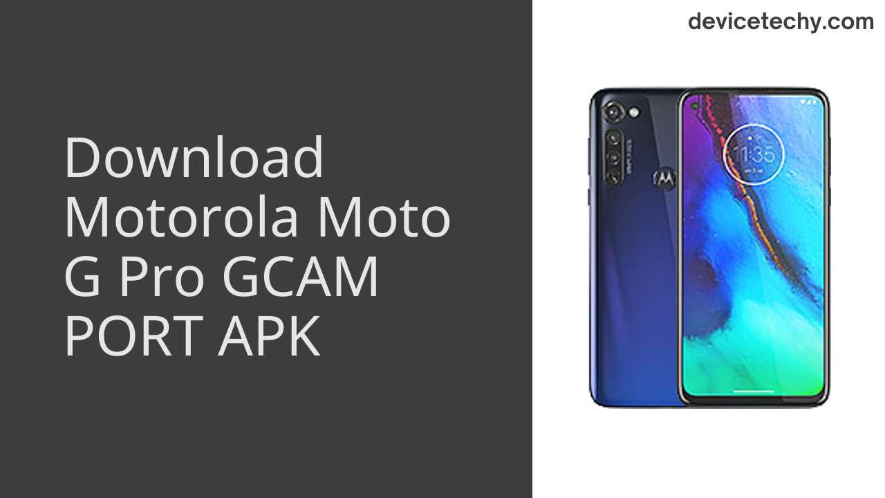 Motorola Moto G Pro GCAM PORT APK Download