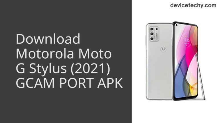 Download Motorola Moto G Stylus (2021) GCAM Port APK