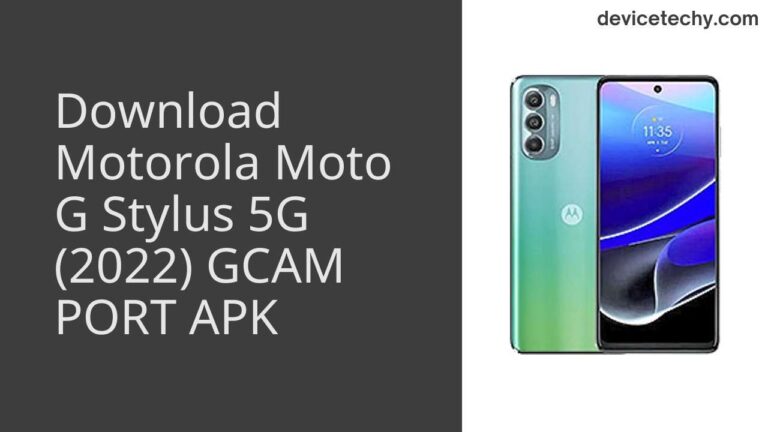 Download Motorola Moto G Stylus 5G (2022) GCAM Port APK