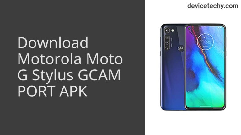 Download Motorola Moto G Stylus GCAM Port APK