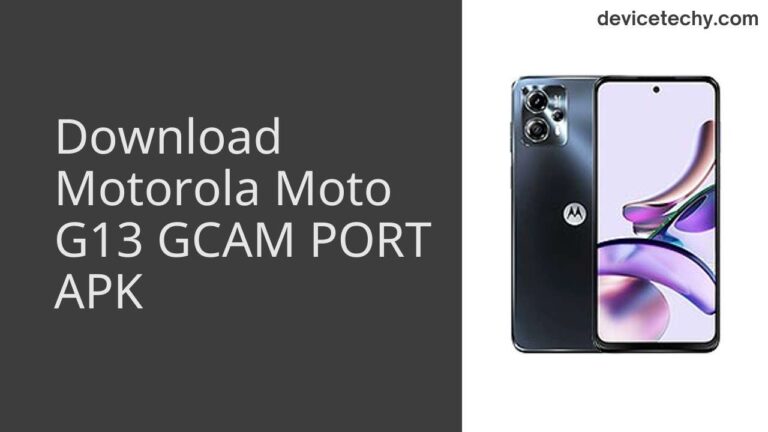 Download Motorola Moto G13 GCAM Port APK