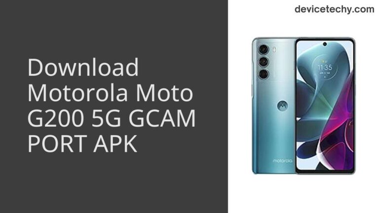 Download Motorola Moto G200 5G GCAM Port APK