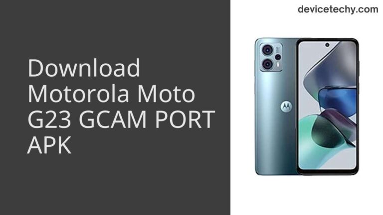 Download Motorola Moto G23 GCAM Port APK