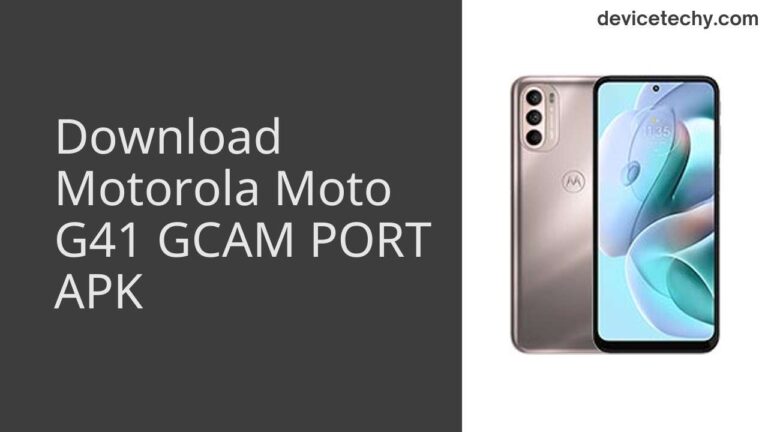 Download Motorola Moto G41 GCAM Port APK