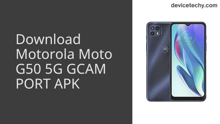 Download Motorola Moto G50 5G GCAM Port APK