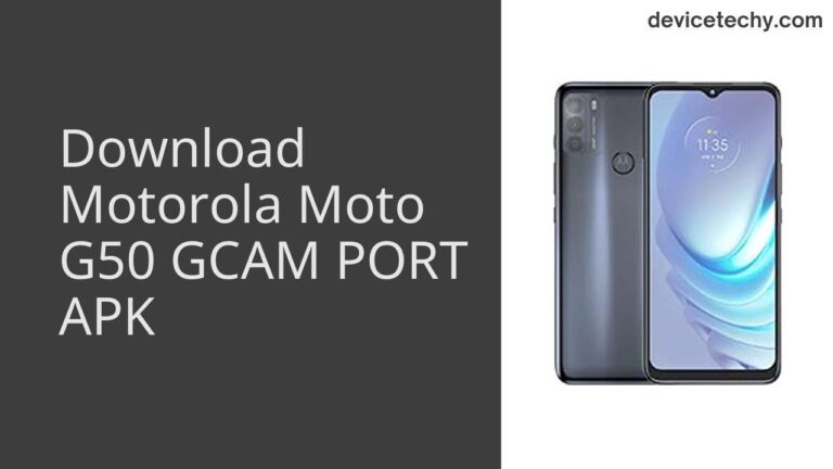 Download Motorola Moto G50 GCAM Port APK