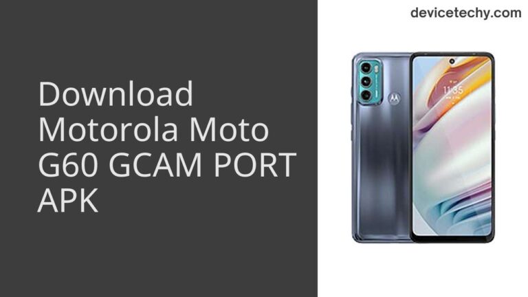 Download Motorola Moto G60 GCAM Port APK