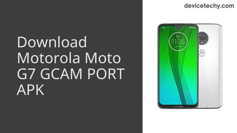 Download Motorola Moto G7 GCAM Port APK