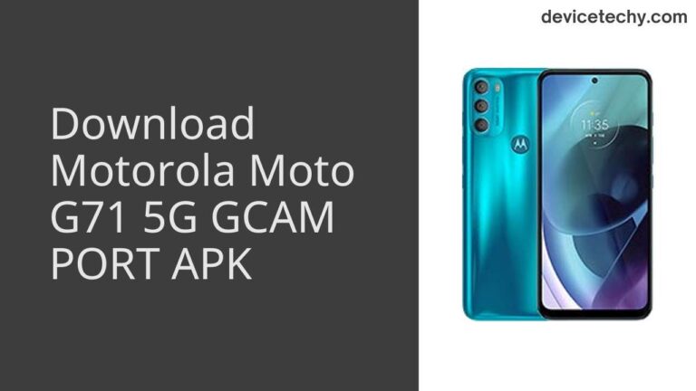 Download Motorola Moto G71 5G GCAM Port APK