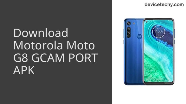 Download Motorola Moto G8 GCAM Port APK