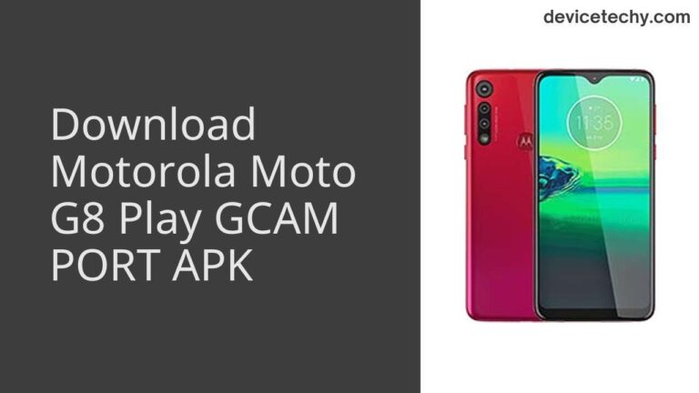 Download Motorola Moto G8 Play GCAM Port APK