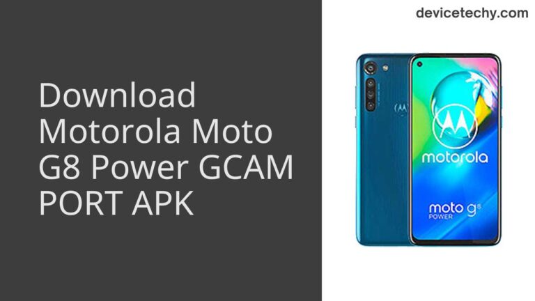 Download Motorola Moto G8 Power GCAM Port APK