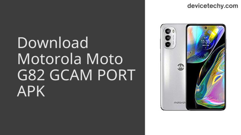 Download Motorola Moto G82 GCAM Port APK