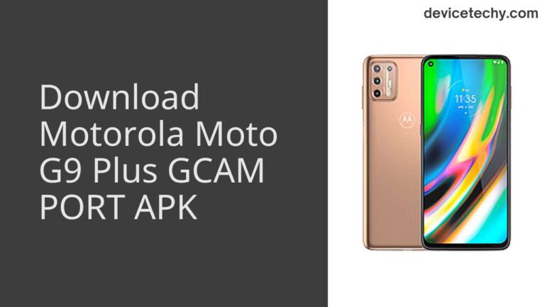 Download Motorola Moto G9 Plus GCAM Port APK