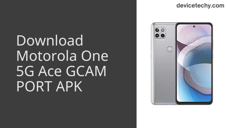 Download Motorola One 5G Ace GCAM Port APK