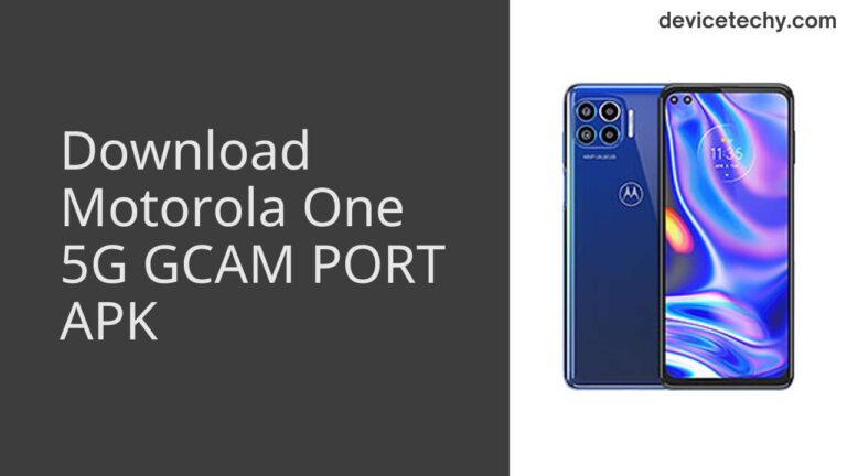 Download Motorola One 5G GCAM Port APK