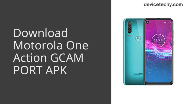 Download Motorola One Action GCAM Port APK