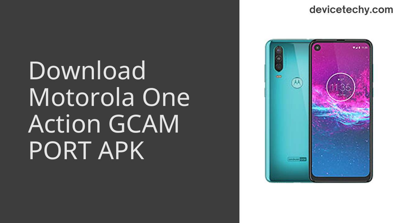 Motorola One Action GCAM PORT APK Download