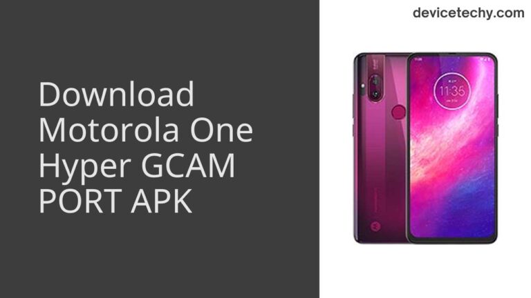 Download Motorola One Hyper GCAM Port APK