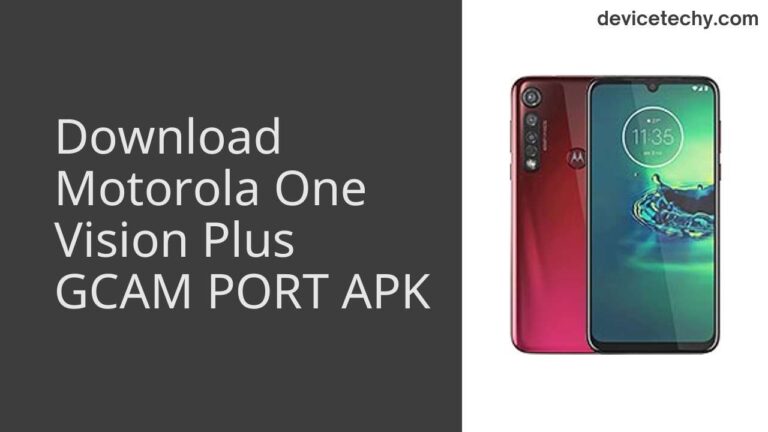 Download Motorola One Vision Plus GCAM Port APK