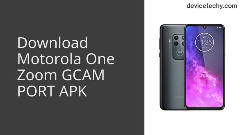 Download Motorola One Zoom GCAM Port APK