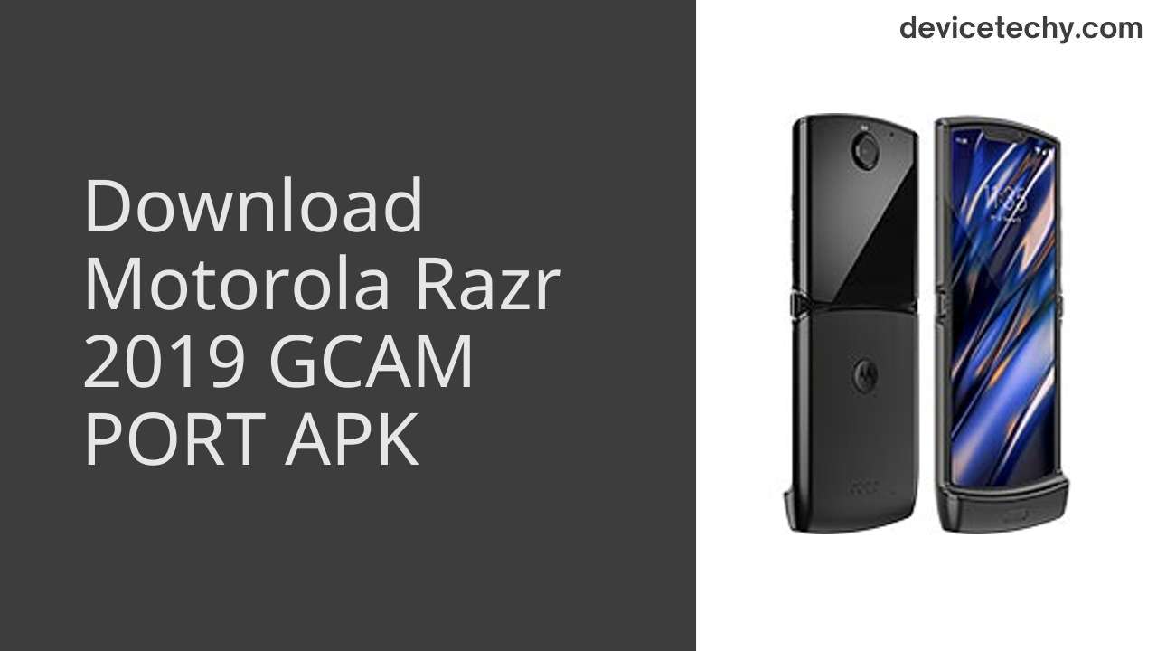 Motorola Razr 2019 GCAM PORT APK Download