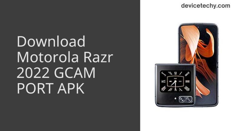 Download Motorola Razr 2022 GCAM Port APK