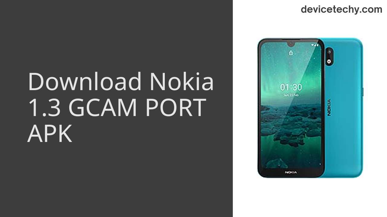 Nokia 1.3 GCAM PORT APK Download