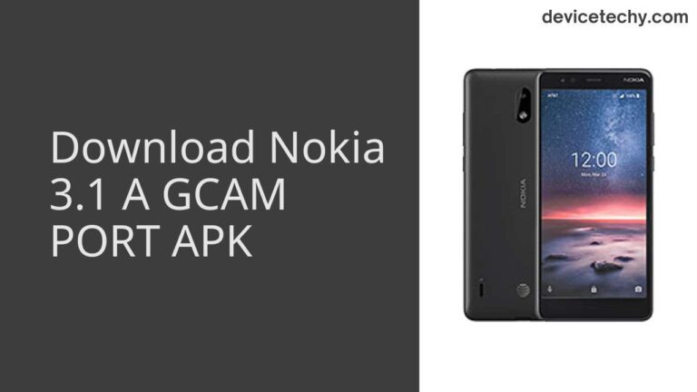 Download Nokia 3.1 A GCAM Port APK