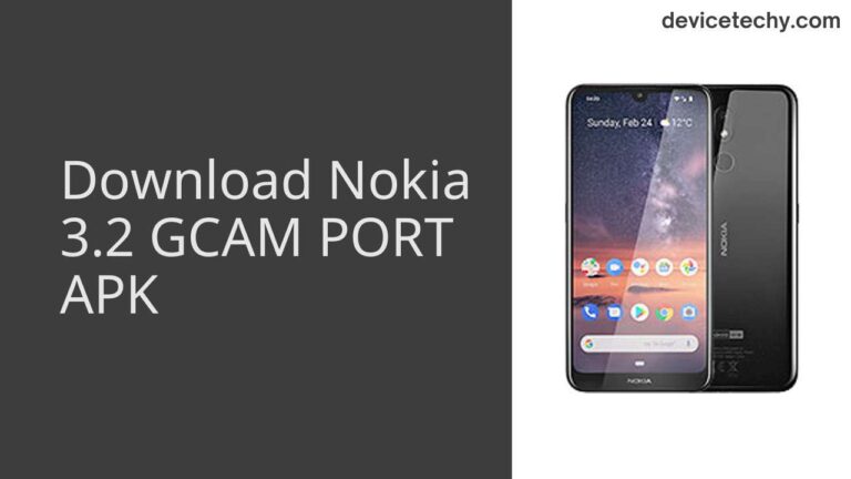 Download Nokia 3.2 GCAM Port APK