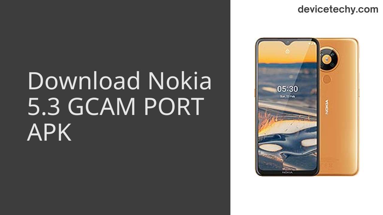 Nokia 5.3 GCAM PORT APK Download