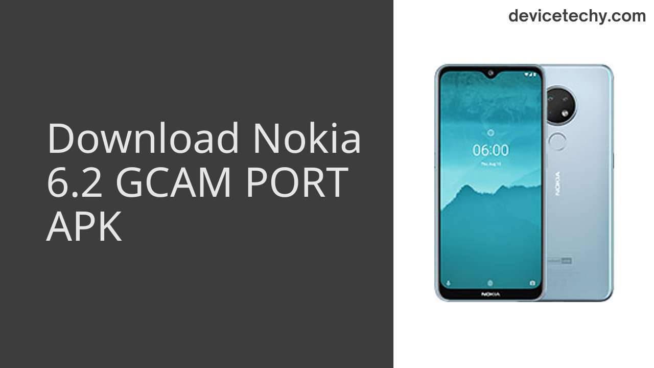 Nokia 6.2 GCAM PORT APK Download