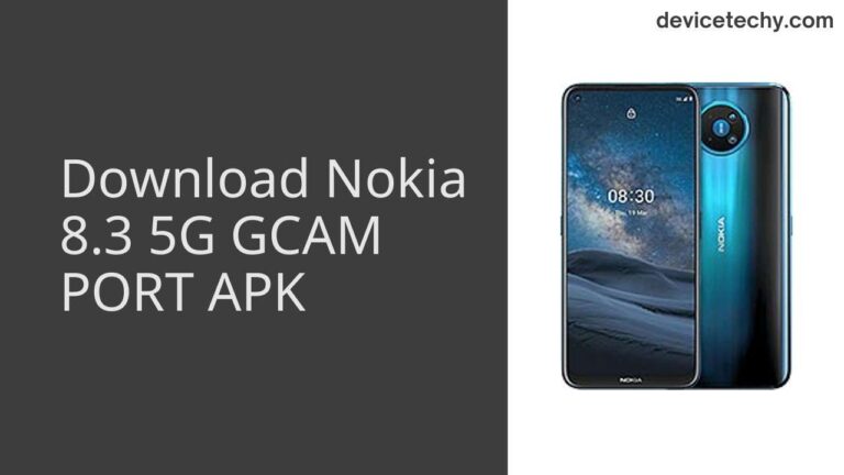 Download Nokia 8.3 5G GCAM Port APK