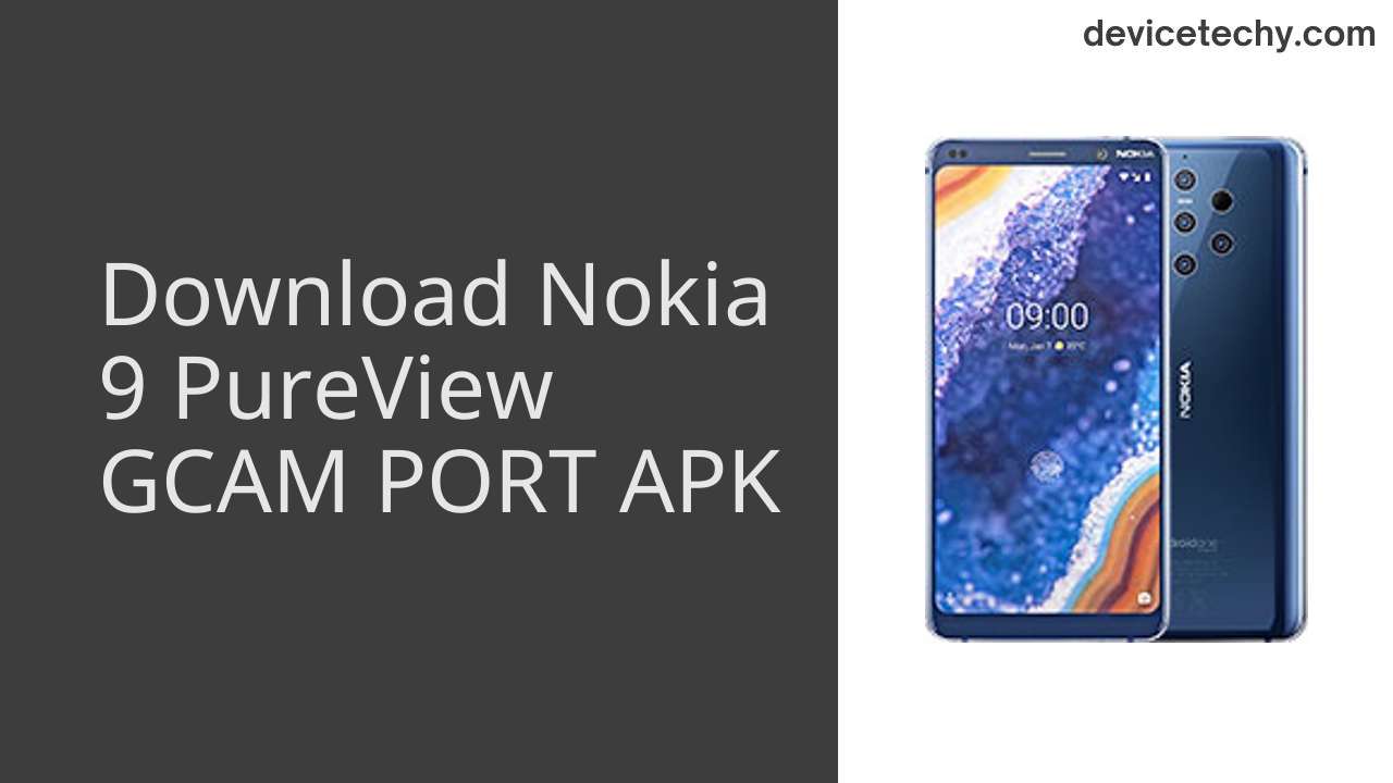 Nokia 9 PureView GCAM PORT APK Download