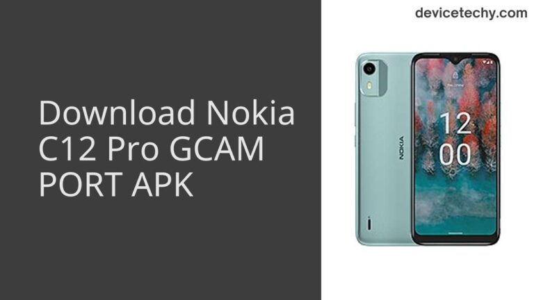 Download Nokia C12 Pro GCAM Port APK