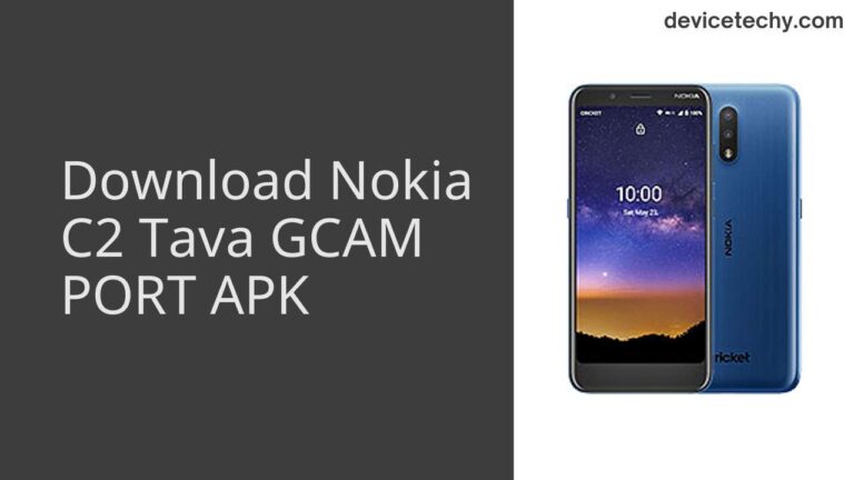 Download Nokia C2 Tava GCAM Port APK